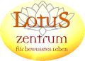 Lotus-Zentrum - Zentrum f�r bewusstes Leben